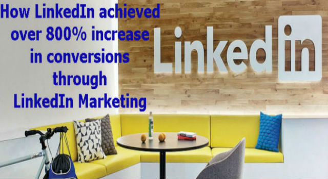 How LinkedIn achieved over 800% increase in conversions through LinkedIn Marketing