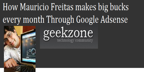 How Mauricio Freitas Used Google Adsense For Making big bucks every month