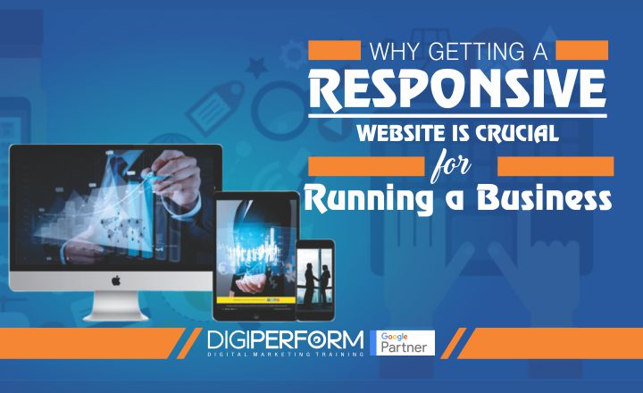 Why Getting a Responsive Website is Crucial for Running a Business?