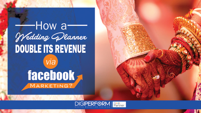 How a Wedding Planner double its  revenue via Facebook Marketing?