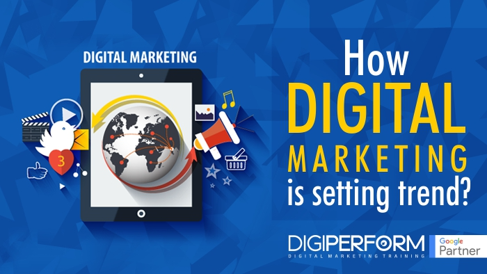 How is Digital Marketing setting Trends?