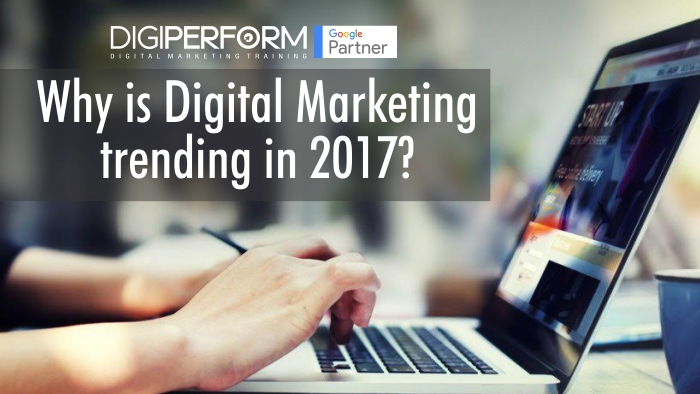 Why is Digital Marketing trending in 2018?