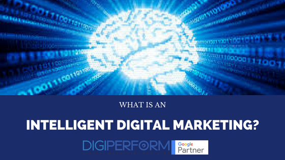 What is an Intelligent Digital Marketing?