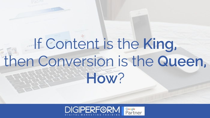 If Content is the King, then Conversion is the Queen, how?