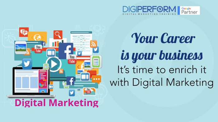 Your Career is your business. It’s time to enrich it with Digital Marketing