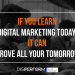LEARN DIGITAL MARKETING TODAY IT CAN IMPROVE ALL YOUT TOMORROWS