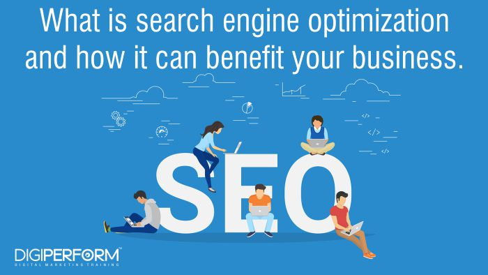 What is Search Engine Optimization? How can it benefit your business?