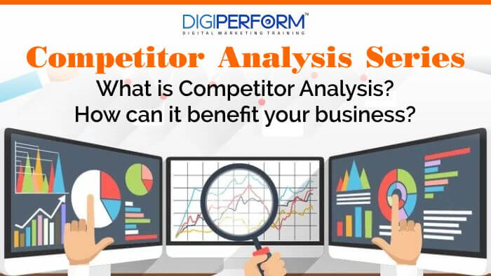 What is Online Competitor Analysis? How can it Benefit your Business?