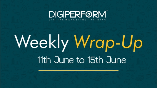 Digital Marketing Weekly Wrap – in case you have missed the latest marketing updates & news