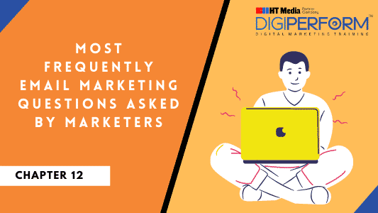 Chapter 12 – Most frequently email marketing questions asked by marketers