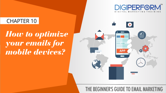 Chapter 10 – How to optimize your emails for mobile devices?