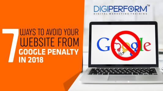 Top 7 ways to avoid Your Website from Google Penalty in 2018