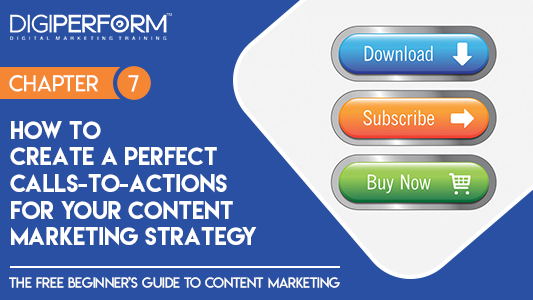 How to create a perfect calls-to-actions for your content marketing strategy