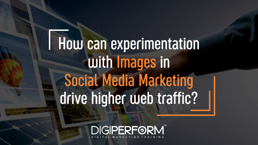 How can experimentation with images in Social Media Marketing drive higher web traffic?