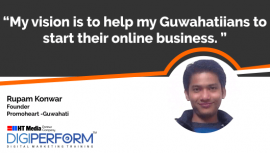 My vision is to help my Guwahatiians to start their online business.
