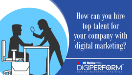 How can you hire top talent for your company with digital marketing?