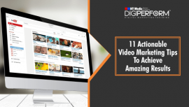 11 Actionable Video Marketing Tips To Achieve Amazing Results