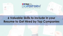 6 Valuable Skills to include in your Resume to Get Hired by Top Companies