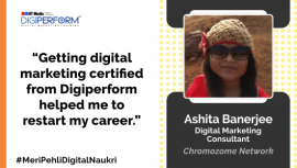 Getting Digital Marketing Certified from Digiperform Helped me to Restart my Career.