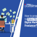 prepare yourself to make money as a Digital Marketing Freelancer