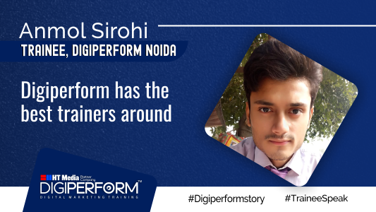 “Digiperform Has The Best Trainers Around”- Anmol Sirohi