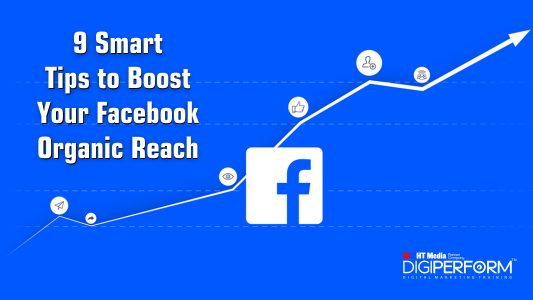 9 Smart Tips to Boost Your Facebook Organic Reach