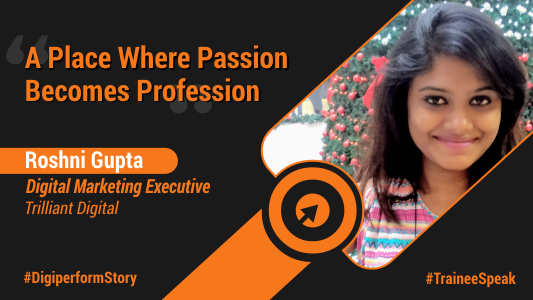 “A Place Where Passion Becomes Profession”- Roshni Gupta