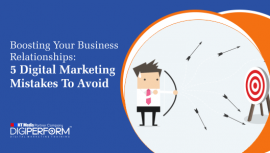Boosting Your Business Relationships: 5 Digital Marketing Mistakes to Avoid
