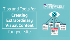 Tips And Tools For Creating Extraordinary Visual Content For Your Site