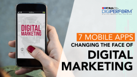 7 Mobile Apps Changing the Face of Digital Marketing