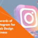 Rewards of Using Instagram for Your Web Design Business