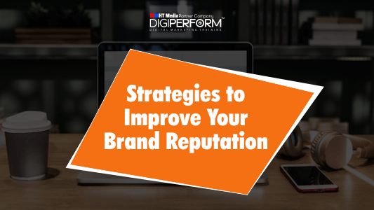 Strategies to Improve Your Brand Reputation