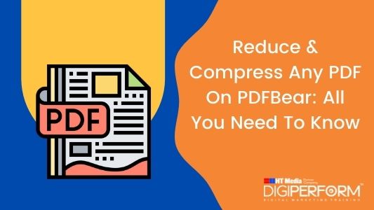 Reduce & Compress Any PDF On PDFBear: All You Need To Know