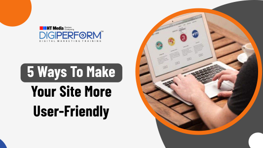 5 Ways to Make Your Site More User-Friendly