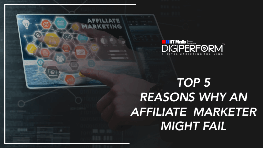 Top 5 Reasons Why An Affiliate Marketer Might Fail