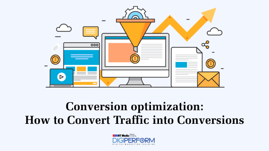 Conversion Optimization: How to Convert Traffic into Conversions