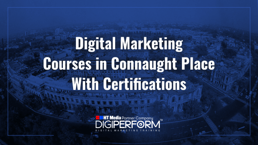 Digital Marketing Courses in Connaught Place With Certifications