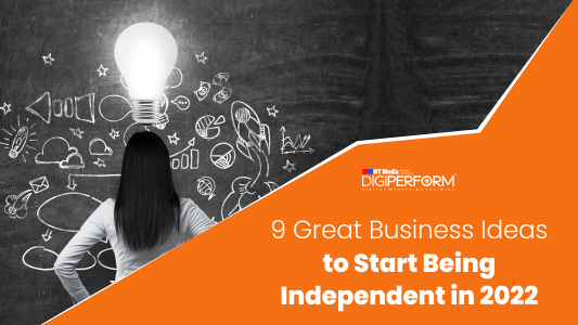 9 Great Business Ideas to Start Being Independent in 2022