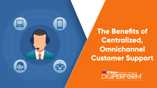 The Benefits Of Centralized, Omnichannel Customer Support