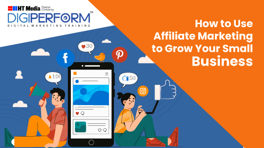 How to Use Affiliate Marketing to Grow Your Small Business