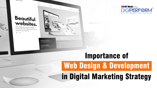 Importance Of Web Design & Development In Digital Marketing Strategy