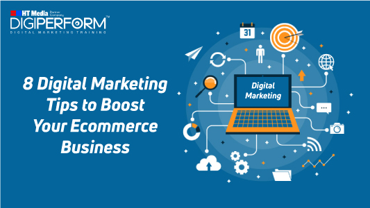8 Digital Marketing Tips to Boost Your Ecommerce Business