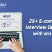 25+ E-commerce interview questions with answers – Complete Guide