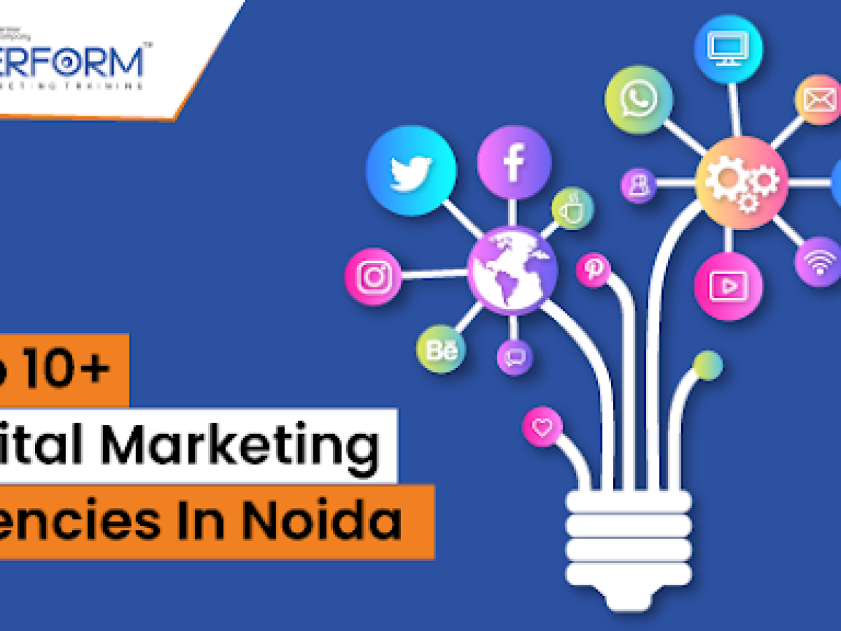 Top 10+ Digital Marketing Agencies In Noida