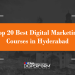 Top 20 Best Digital Marketing Courses in Hyderabad