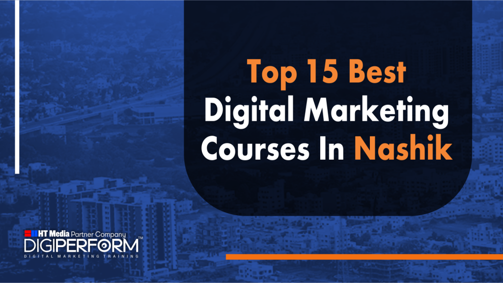 Top15 Digital Marketing Courses In Nashik With Placements - 2024