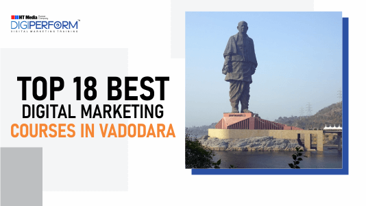 Top 18 Best Digital Marketing Courses in Vadodara