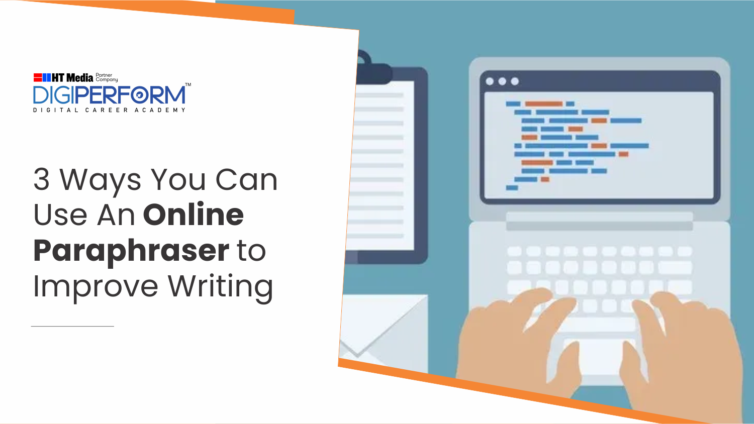 3 Ways You Can Use An Online Paraphraser to Improve Writing