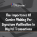 The importance of cursive writing for signature verification in digital transactions