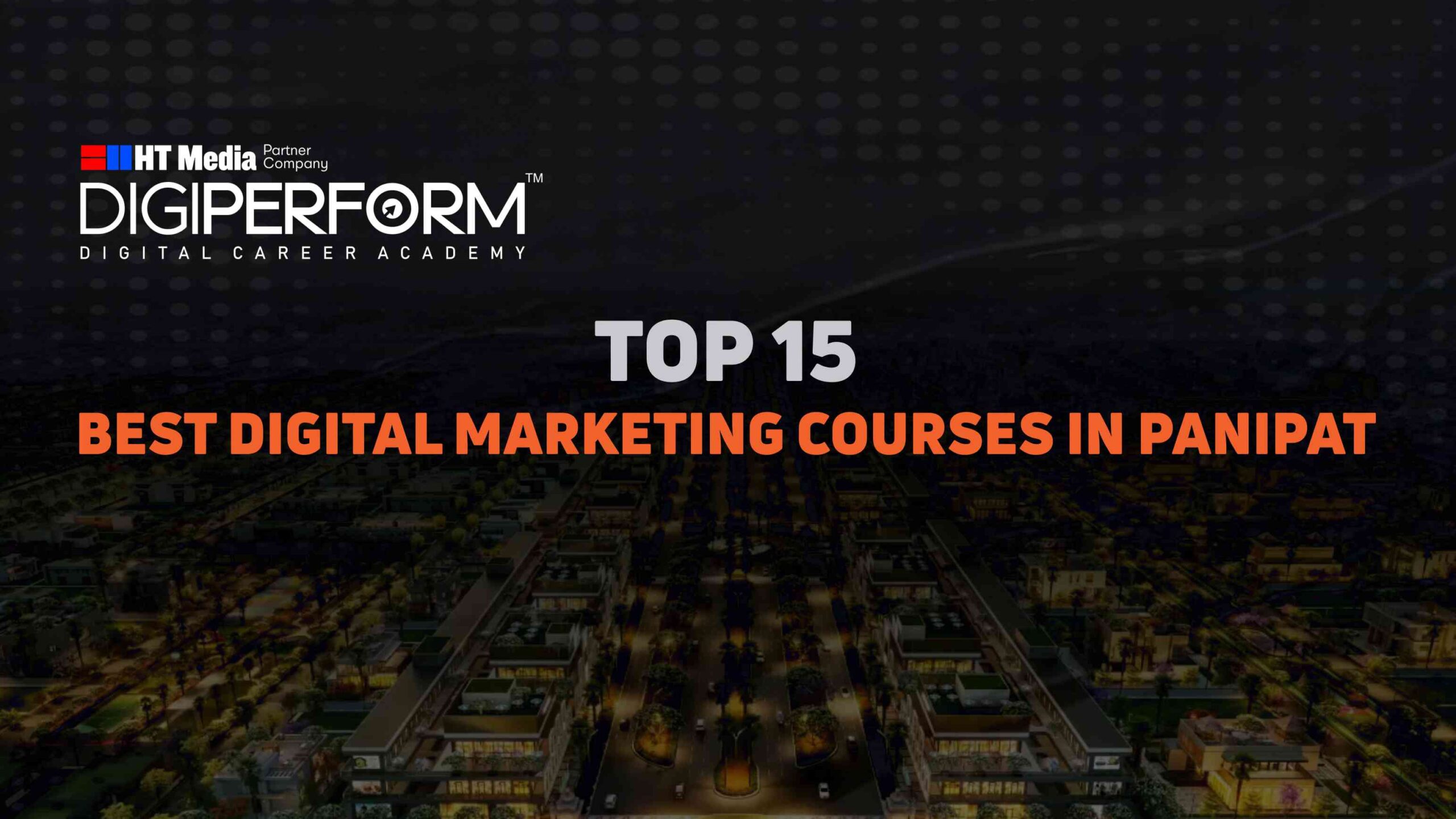 TOP 15 BEST DIGITAL MARKETING COURSES IN PANIPAT